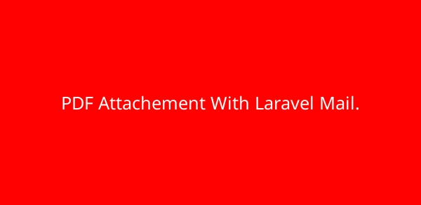 PDF Attachement With Laravel Mail. image