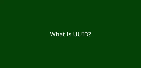 What Is UUID? image